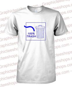 100% Trash T-Shirt