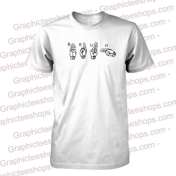 bruh sign language shirt