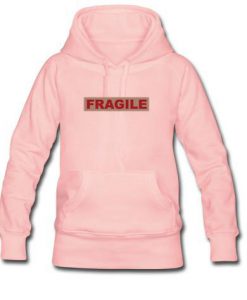 fragile hoodie